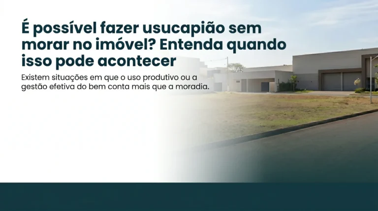 usucapião sem morar no imóvel